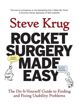 Paperback Rocket Surgery Made Easy: The Do-It-Yourself Guide to Finding and Fixing Usability Problems Book