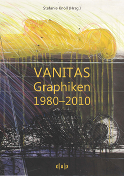 Paperback Vanitas: Graphiken 1980-2010 [German] Book