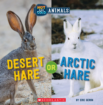 Paperback Desert Hare or Arctic Hare (Wild World: Hot and Cold Animals) Book