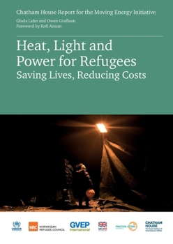 Paperback Heat, Light and Power for Refugees: Saving Lives, Reducing Costs Book