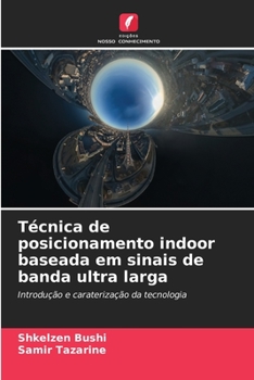 Paperback Técnica de posicionamento indoor baseada em sinais de banda ultra larga [Portuguese] Book