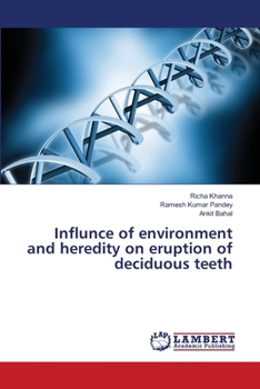 Paperback Influnce of environment and heredity on eruption of deciduous teeth Book