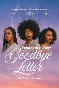 Paperback Echoes of a Silent Goodbye Letter: Teenage Secrets of Coral Bluff Series Book