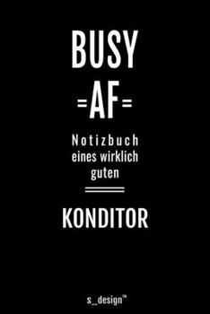 Paperback Notizbuch f?r Konditoren: Originelle Geschenk-Idee [120 Seiten liniertes blanko Papier ] [German] Book