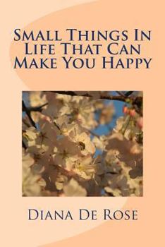 Paperback Small Things In Life That Can Make You Happy Book
