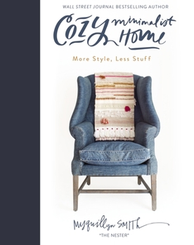 Hardcover Cozy Minimalist Home: More Style, Less Stuff Book