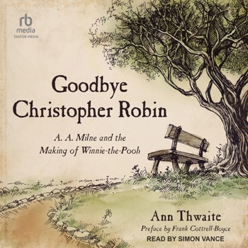 MP3 CD Goodbye Christopher Robin: A. A. Milne and the Making of Winnie-The-Pooh Book