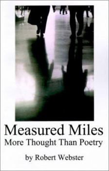 Paperback Measured Miles: More Thought Than Poetry Book