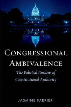 Hardcover Congressional Ambivalence: The Political Burdens of Constitutional Authority Book