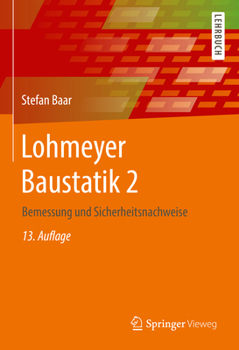 Hardcover Lohmeyer Baustatik 2: Bemessung Und Sicherheitsnachweise [German] Book