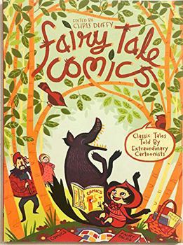 Fairy Tale Comics: Classic Tales Told by Extraordinary Cartoonists