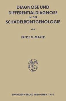 Diagnose Und Differentialdiagnose in Der Schadelrontgenologie