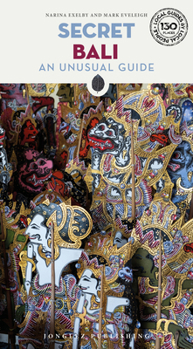 Paperback Secret Bali - An Unusual Guide Book