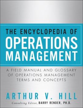 Paperback The Encyclopedia of Operations Management: A Field Manual and Glossary of Operations Management Terms and Concepts Book