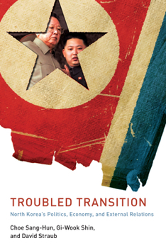 Paperback Troubled Transition: North Korea's Politics, Economy, and External Relations Book