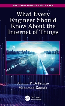 Paperback What Every Engineer Should Know About the Internet of Things Book