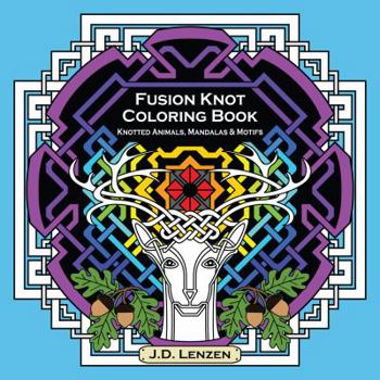 Paperback Fusion Knot Coloring Book: Knotted Animals, Mandalas & Motifs Book