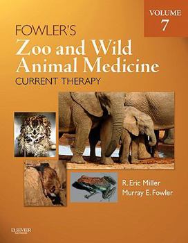 Hardcover Fowler's Zoo and Wild Animal Medicine Current Therapy, Volume 7 Book