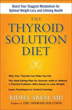 Hardcover The Thyroid Solution Diet: Boost Your Sluggish Metabolism to Lose Weight Book