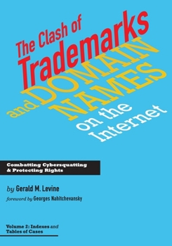 Paperback Clash of Trademarks and Domain Names on the Internet: Tables and Indexes Book