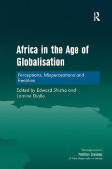 Hardcover Africa in the Age of Globalisation: Perceptions, Misperceptions and Realities Book