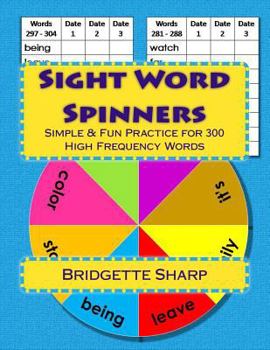 Paperback Sight Word Spinners Grades 1 - 3: Simple & Fun Practice for 300 High Frequency Words Book