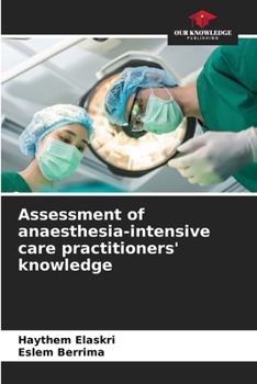Paperback Assessment of anaesthesia-intensive care practitioners' knowledge Book