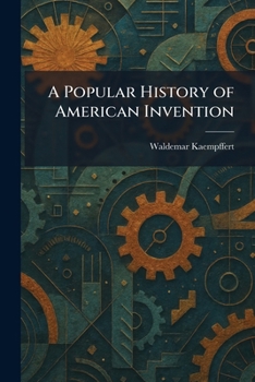 Paperback A Popular History of American Invention Book