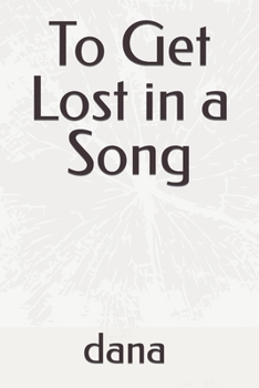 Paperback To Get Lost in a Song Book