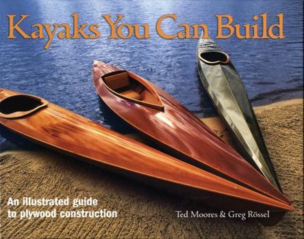 Hardcover Kayaks You Can Build: An Illustrated Guide to Plywood Construction Book