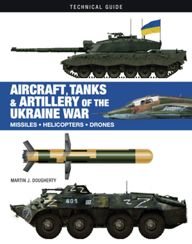 Hardcover Aircraft, Tanks and Artillery of the Ukraine War Book