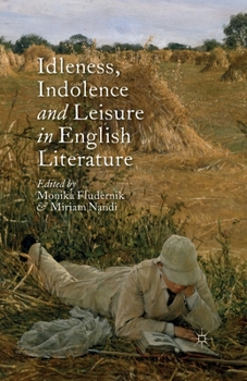 Paperback Idleness, Indolence and Leisure in English Literature Book