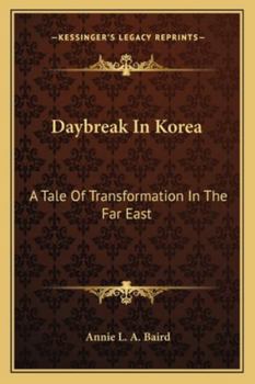 Daybreak in Korea: A Tale of Transformation in the Far East