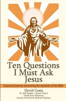 Paperback Ten Questions I Must Ask Jesus Book