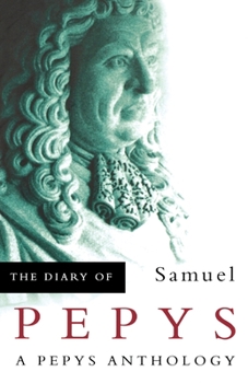 Paperback The Diary of Samuel Pepys: A Pepys Anthology Book