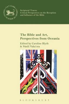 Paperback The Bible and Art, Perspectives from Oceania Book