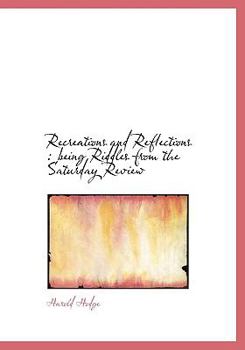 Paperback Recreations and Reflections: Being Riddles from the Saturday Review [Large Print] Book