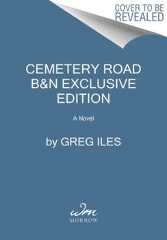 [Greg Iles] Cemetery Road: A Novel (Author)?2019?Hardcover