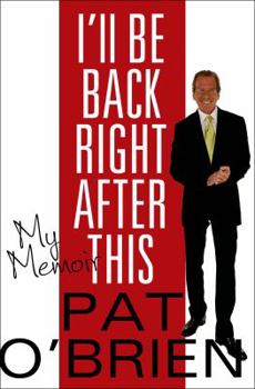 Hardcover I'll Be Back Right After This: My Memoir Book