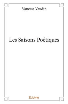 Paperback Les Saisons Poétiques [French] Book