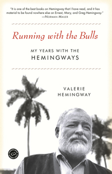 Paperback Running with the Bulls: My Years with the Hemingways Book