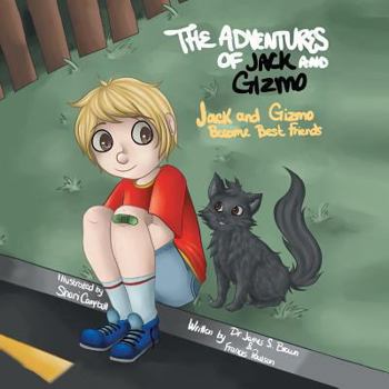 Paperback The Adventures of Jack and Gizmo: Jack and Gizmo Become Best Friends Book