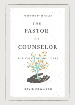 Paperback The Pastor as Counselor: The Call for Soul Care Book