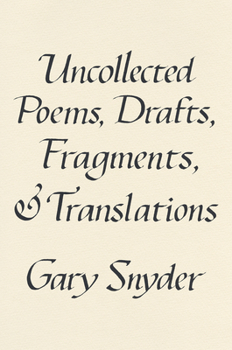 Hardcover Uncollected Poems, Drafts, Fragments, and Translations Book