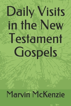 Paperback Daily Visits in the New Testament Gospels Book