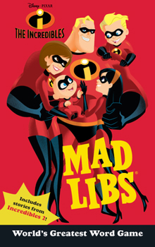 The Incredibles Mad Libs - Book  of the Mad Libs