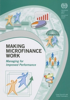 Paperback Making Microfinance Work: Managing for Improved Performance Book