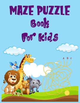 Paperback Maze puzzle book for kids.: An Amazing and Challenging Mazes for Kids is packed with mazes to entertain, stimulate, and challenge your kids. Book