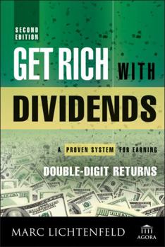 Hardcover Get Rich with Dividends: A Proven System for Earning Double-Digit Returns Book
