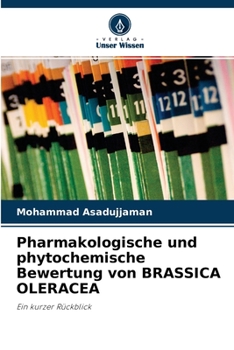 Paperback Pharmakologische und phytochemische Bewertung von BRASSICA OLERACEA [German] Book